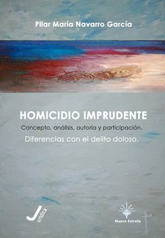 HOMICIDIO IMPRUDENTE. Concepto, análisis, autoría y participación. Diferencias con el DELITO DOLOSO.