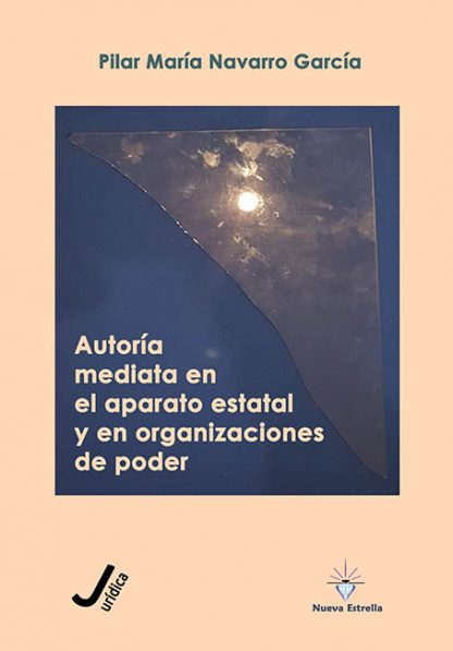 AUTORÍA MEDIATA EN EL APARATO ESTATAL Y EN ORGANIZACIONES DE PODER