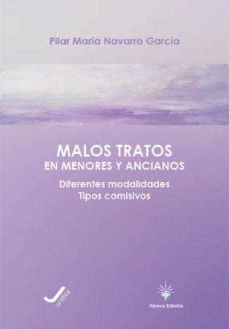 MALOS TRATOS EN MENORES Y ANCIANOS. Diferentes modalidades. Tipos comisivos.