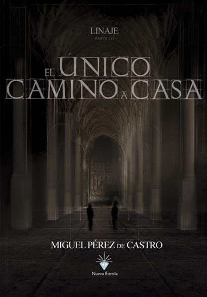 El único camino a casa. Linaje (III)