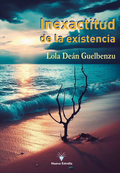Inexactitud de la existencia-Lola Deán