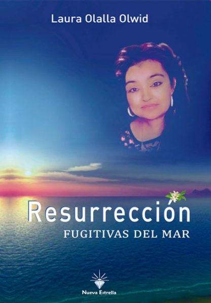 Resurrección. Fugitivas del mar. Laura Olalla Olwid.