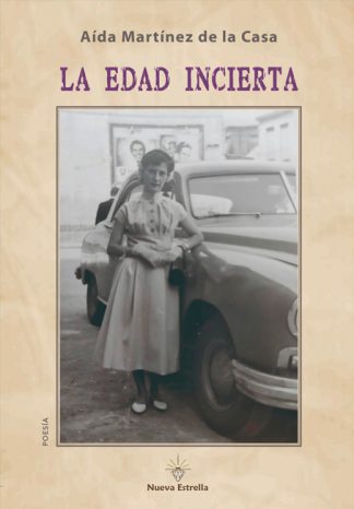 La edad incierta - Aída Martínez de la Casa