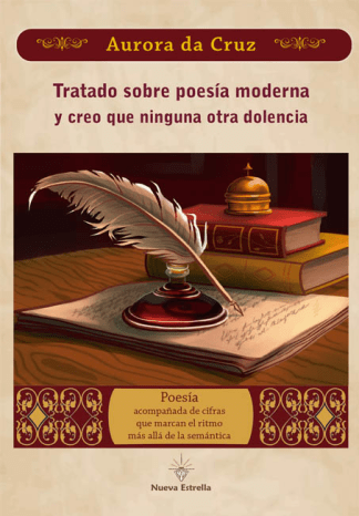 Tratado sobre poesía moderna y creo que ninguna otra dolencia-Aurora da Cruz