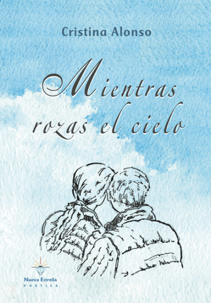 Mientras rozas el cielo-Cristina Alonso